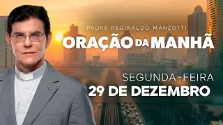 ORAÇÃO DA MANHÃ | 29/12/2025 | @PadreManzottiOficial