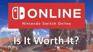 Is Nintendo Switch's Online Service Worth It?