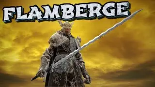 Elden Ring: Flamberge (Weapon Showcase Ep.91)