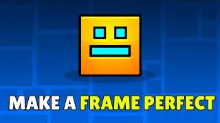 How To Make A Frame Perfect In Geometry Dash 2.2 (2025) &ndash; Easiest Way To Make Frame Perfects