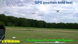 The Cheerson CX 20 Vs the DJI Phantom tested in GPS position hold