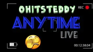 Mr. Skinny Anytime Live! With OhitsTeddy!