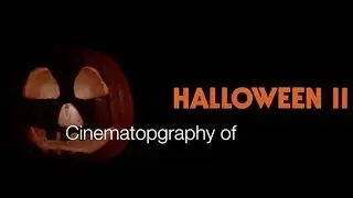 Cinematography of Halloween II (1981)
