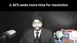 IL &FS seeks more time for resolution