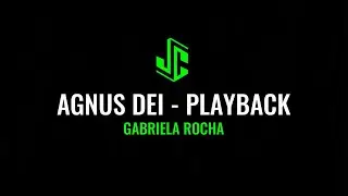 AGNUS DEI GABRIELA ROCHA - PLAYBACK