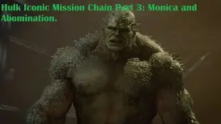 Abomination - Hulk Iconic Mission Chain Part 3