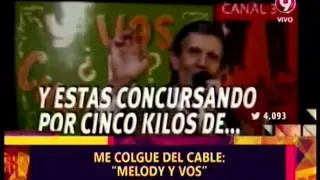 ME COLGUE DEL CABLE - MELODY Y VOS - 10-07-15