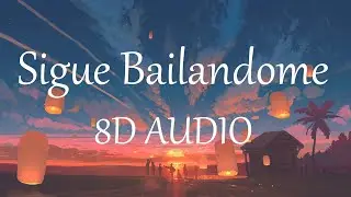 Sigue Bailandome (Letra) (8D AUDIO) 360&deg; - YannC, Darkiel, Myke Towers, Eladio Carrion, Brray