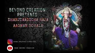 Dhanjiwadi Cha Raja Aagman Sohala 2018 (Official Video)
