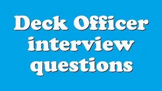 Deck Officer interview questions