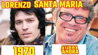 LORENZO SANTA MARIA  EL ESPAÑOL QUE CONQUISTO UNA EPOCA    ANTES Y AHORA