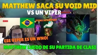 MATTHEW SACA SU VOID MID CON ITEMS DE SUPPORT Y PASA ESTO| DESDE BRASIL