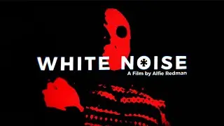 White Noise - Horror Short Film