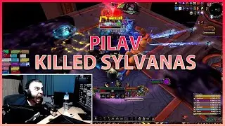 PILAV KILLED MYTHIC SYLVANAS!!! | Daily WoW Highlights #176 |
