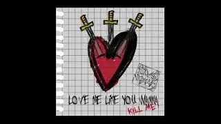 Silver Scream - Love Me Like You Wanna Kill Me