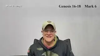 Bible Reading | Week 2 Day 1 | Genesis 16-18, Mark 6