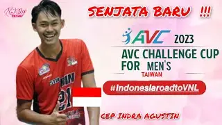 CEP INDRA AGUSTIN TAMBAHAN AMUNISI BARU TIMNAS VOLLY PUTRA AVC CHALLENGE CUP 2023