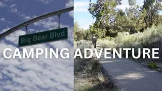 Camping Adventure in Big Bear, California
