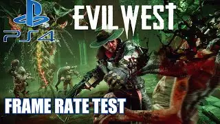 Evil West PS4 Frame Rate Test
