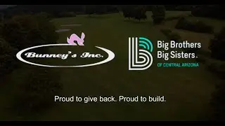Bunney's Gives Back - Big Brothers & Big Sisters of Central Arizona