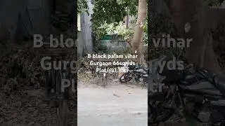 B block palam vihar Gurgaon || 66sq.yds || @1.35cr || Gurgaon dream vlogs #gurgaon #property