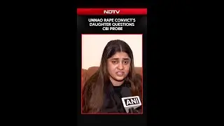Unnao Rape Case | Unnao Rape Convict&rsquo;s Daughter Questions CBI Probe