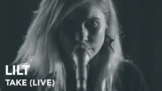 Lilt - Take (Pile TV Live Sessions)