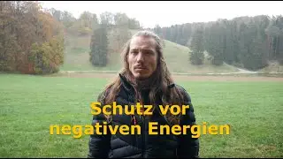 Wie vor negativen Energien schützen. Der einzige effektive & anhaltende Weg(Fremdenergie/Abgrenzung)