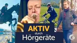 💪 Aktiver durch H&ouml;rger&auml;te: wieder voll im Leben!
