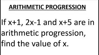 Arithmetic progression | Find the value of X