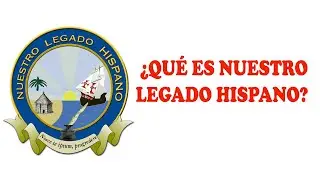 &iquest;Qu&eacute; es Nuestro Legado Hispano?