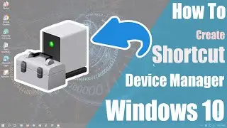 How to Create Shortcut Device Manager Windows 10
