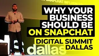 Why Your Business Should Be on Snapchat &ndash; Digital Summit Dallas