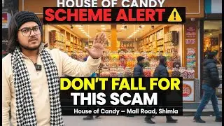 Before You Buy ⚠️ | Customer Awareness Video | Mall Road Shimla Candy Store