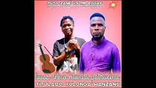 Puto zane vs Mr Eggas=kulonga wanzanu