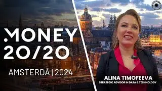 Alina Timofeeva - Strategic Advisor in Data & Technology - Money 20/20 - Amsterd&atilde; 2024