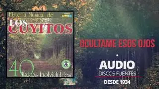 Ocultame Esos Ojos  - Los Cuyitos (Audio) | Discos Fuentes