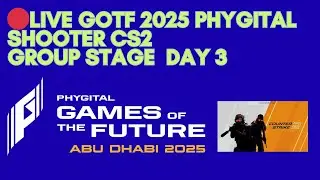 🔴live GOTF 2025 Phygital Shooter CS2  Group Stage  Day 3
