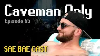 Caveman Only - The Bard Skill, Content Creation as a Job, Underground Only Origin | Sae Bae Cast 65