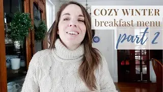 Our Cozy Winter Breakfast Menu PART 2