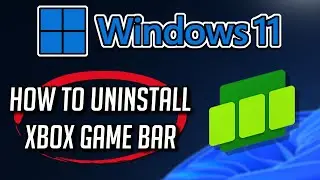 How to Get Rid Of Xbox Game Bar, Steps to Remove or Uninstall Xbox Game Bar on Windows 11