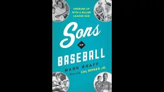 Sons of Baseball: Growing Up with a Major League Dad