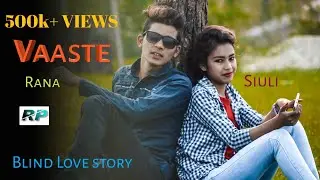 Vaaste Song:  | Blind love story | Rana production
