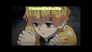 ⚡️Zenitsu Rap|5 Seconds|Desert Dude ⚡️