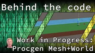 Behind the code: Work in Progress on ProcGen mesh and world