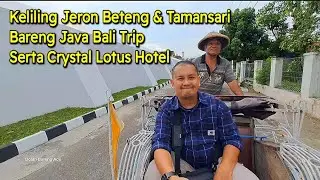 SERUNYA NAIK BECAK MUBENG JERON BETENG & EXPLORE TAMANSARI JOGJA