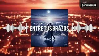 Entre Tus Brazos | Salsa Lenta Rom&aacute;ntica 💖