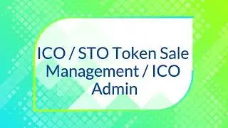 ICO / STO Token Sale Management / ICO Admin