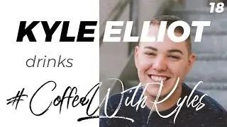 Being Present with Caffeinated Kyle Elliot | 18