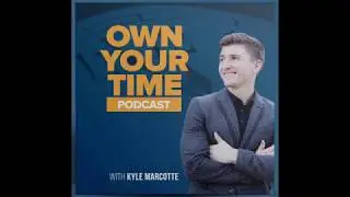 Own Your Time Podcast - How to Stay Focused and Avoid the Shiny Objects